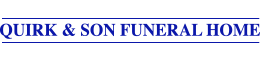 Quirk And Son Funeral Home