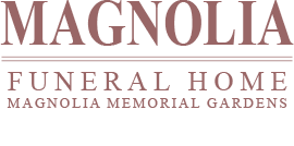 Magnolia Funeral Home & Memorial Gardens