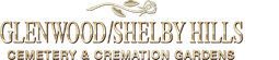 Glenwood / Shelby Hills Cemetery & Cremation Gardens