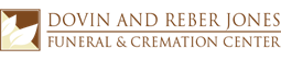 Dovin and Reber Jones Funeral & Cremation Center