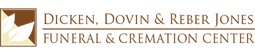 Dicken, Dovin & Reber Jones Funeral and Cremation Center