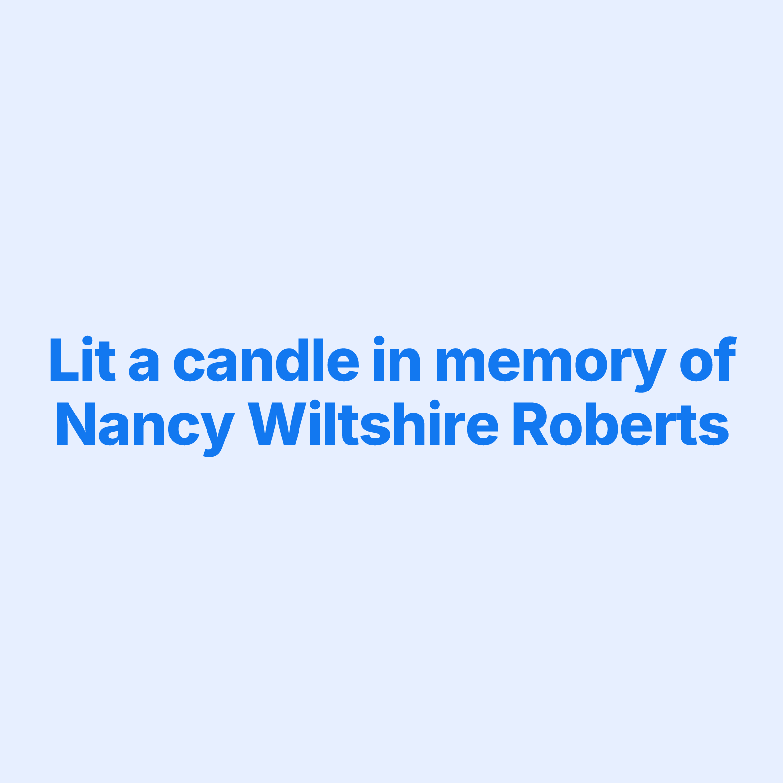 Tribute Wall | Nancy Wiltshire Roberts