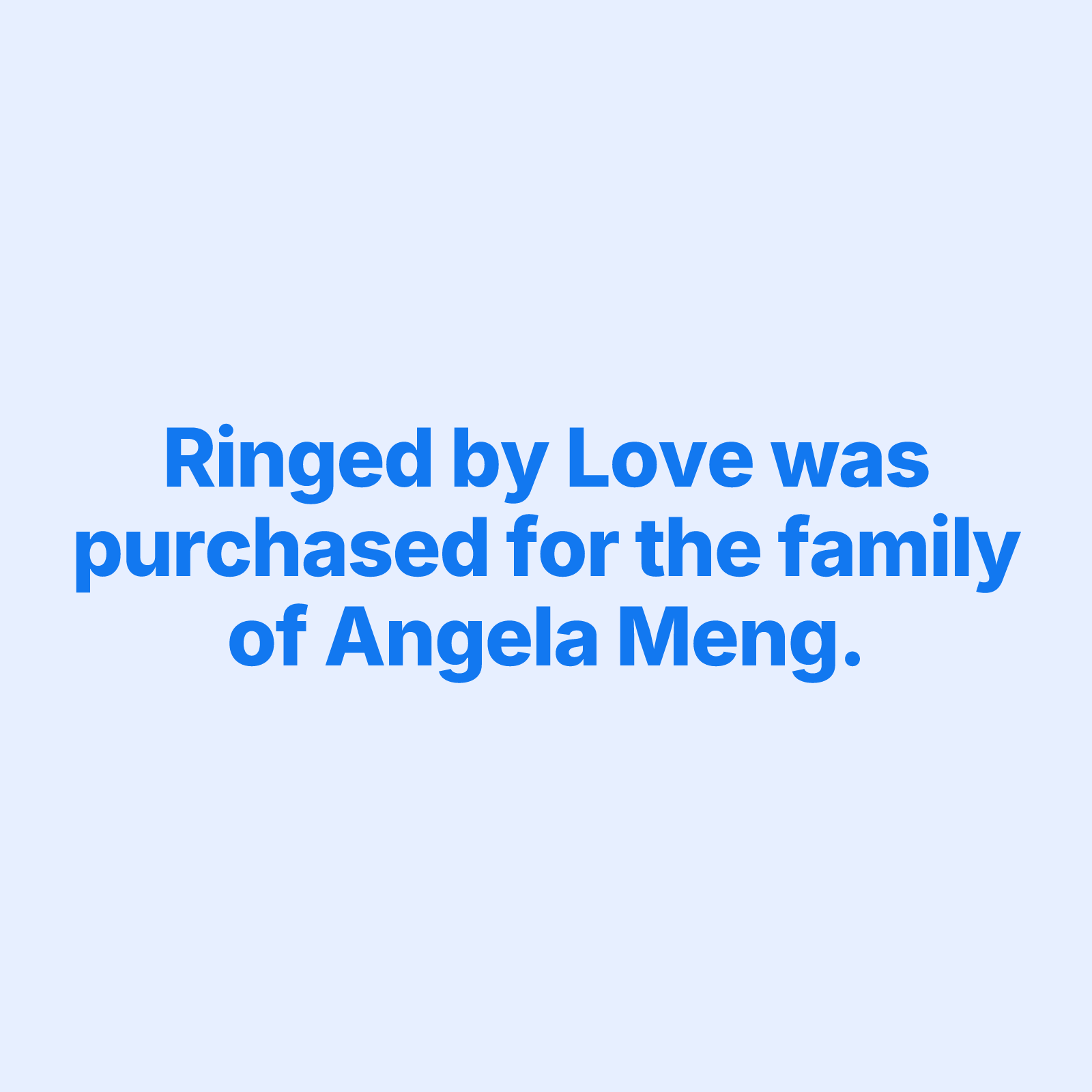 Tribute Wall | Angela Meng