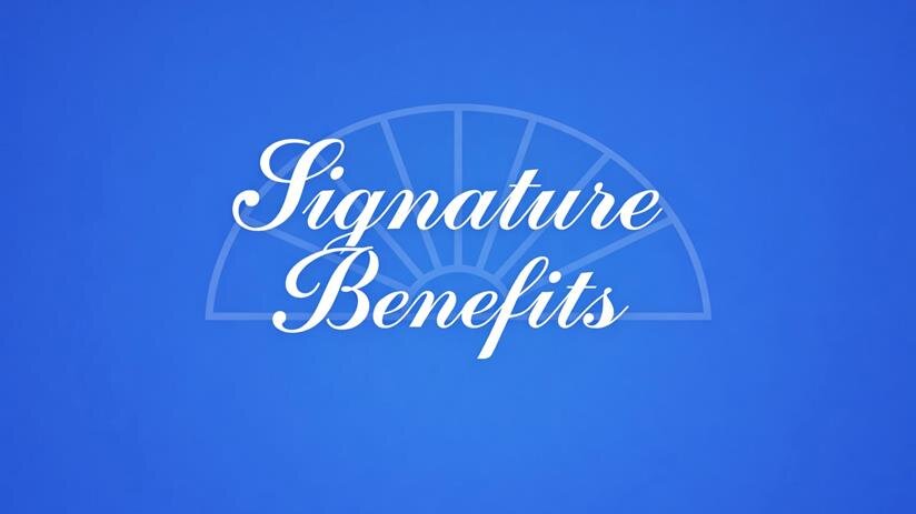 Signature Benefits