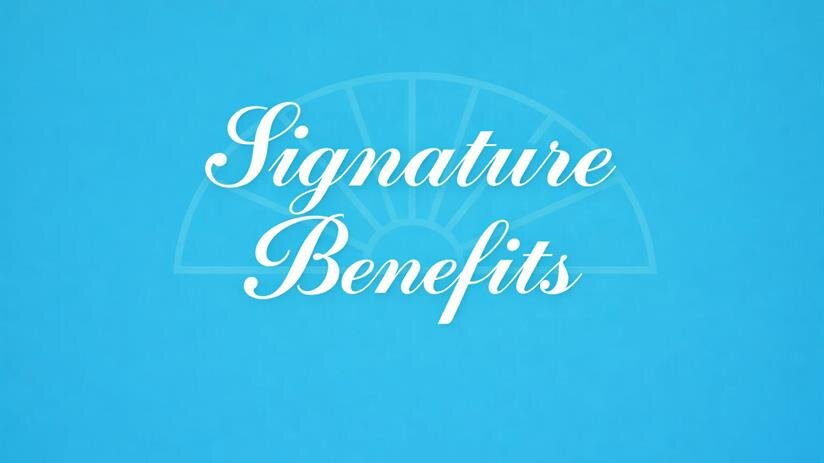 Signature Benefits