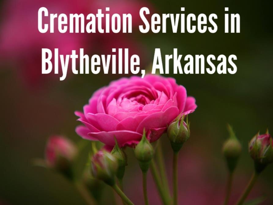 Cremation Services in Blytheville, Arkansas