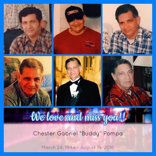 Family and friends celebrate the life of Chester Gabriel Buddy Pompa, sharing memories and love.