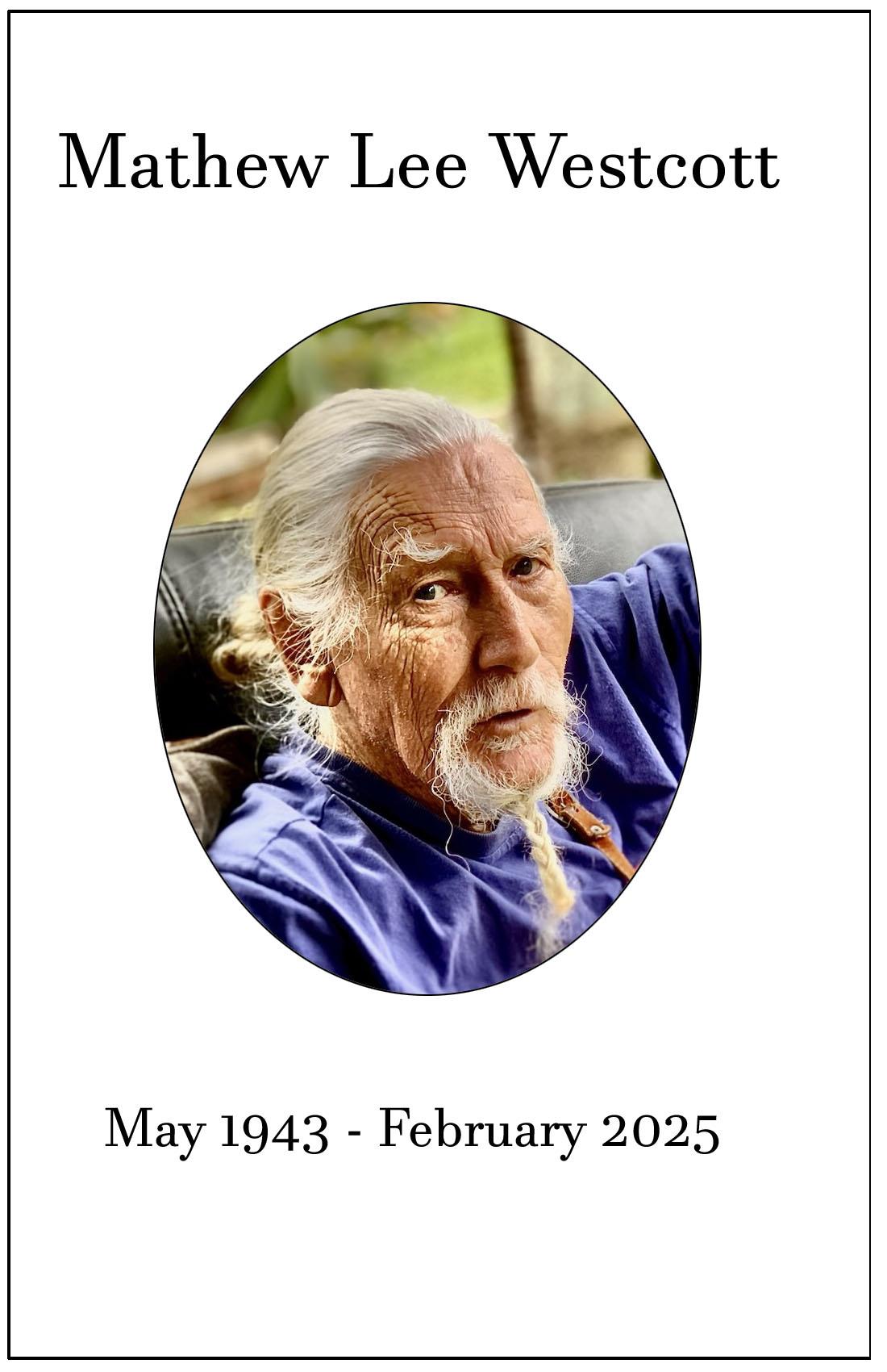 A tribute to Mathew Lee Westcott, reflecting on his life and legacy through a loving portrait.