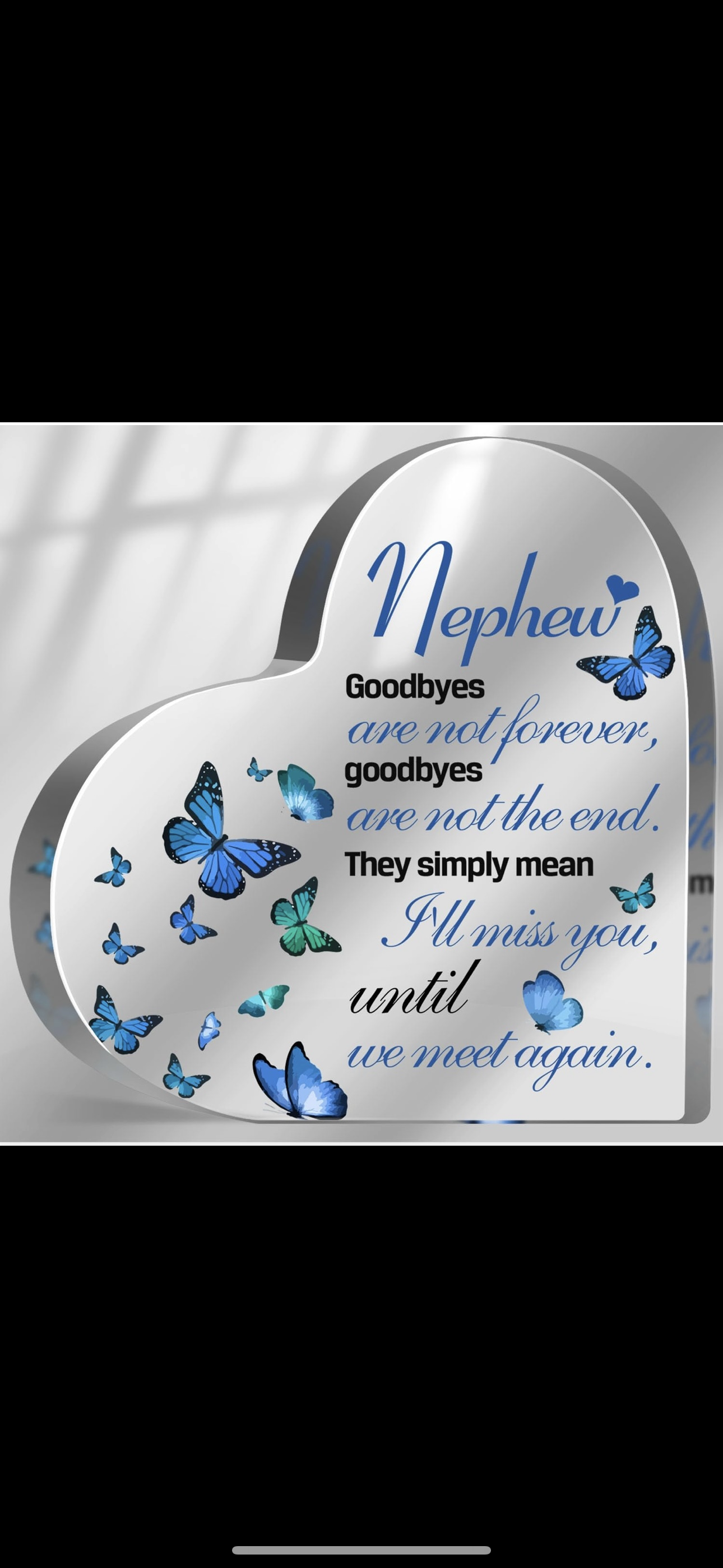 Heart piece with a heartfelt message about goodbyes and butterflies for a nephew.