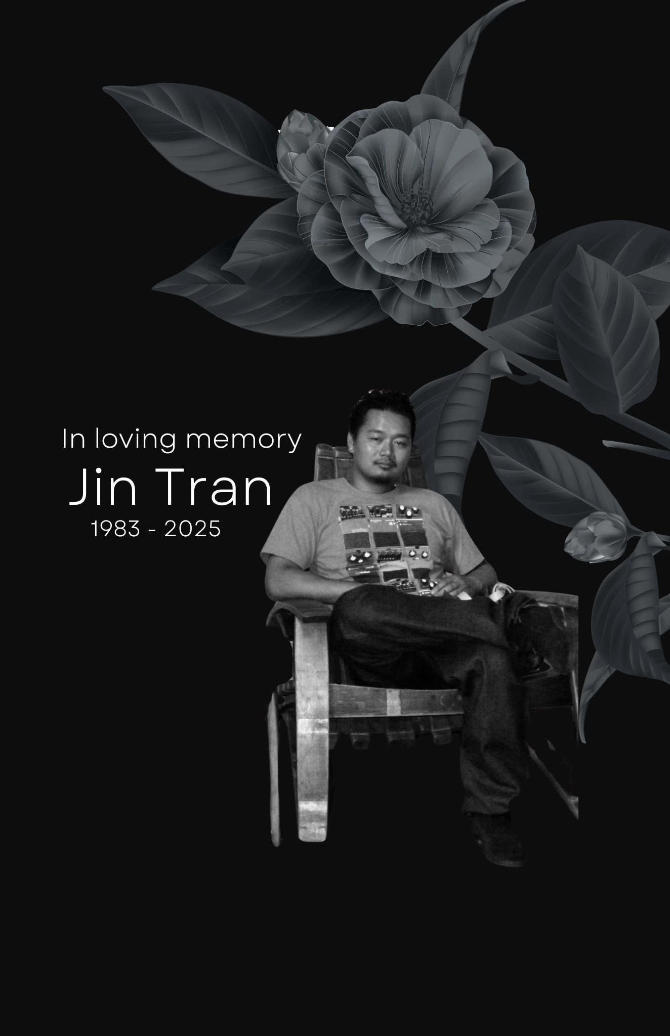 A heartfelt tribute honoring Jin Tran, capturing his spirit and legacy in a serene setting.