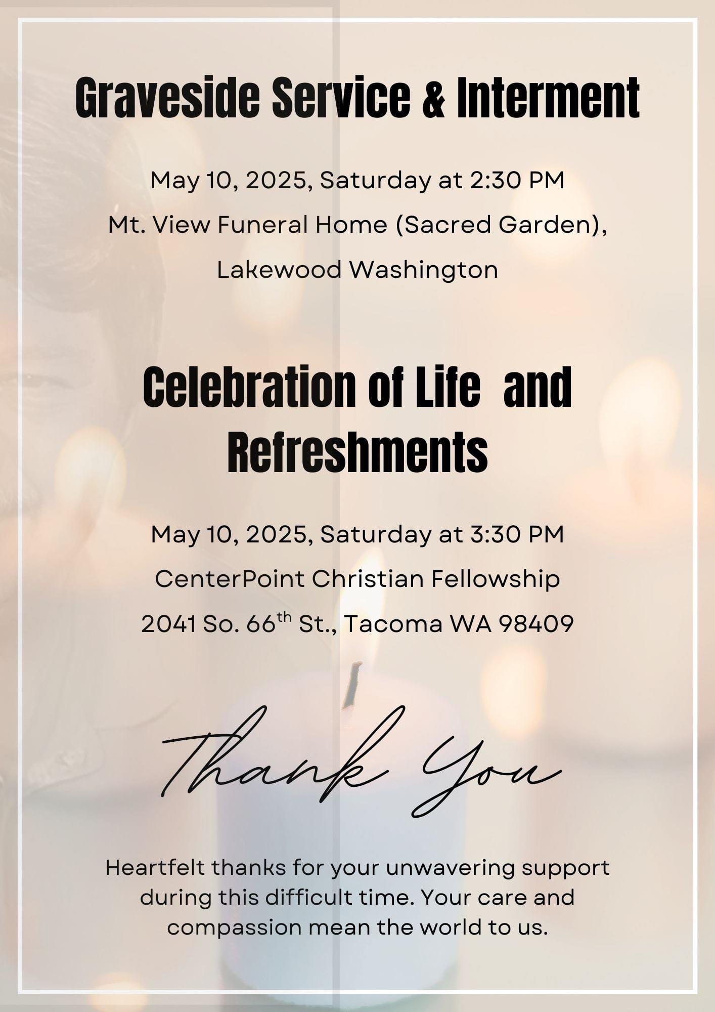 A memorial service and celebration of life will be held on May 10, 2025, in Lakewood and Tacoma.