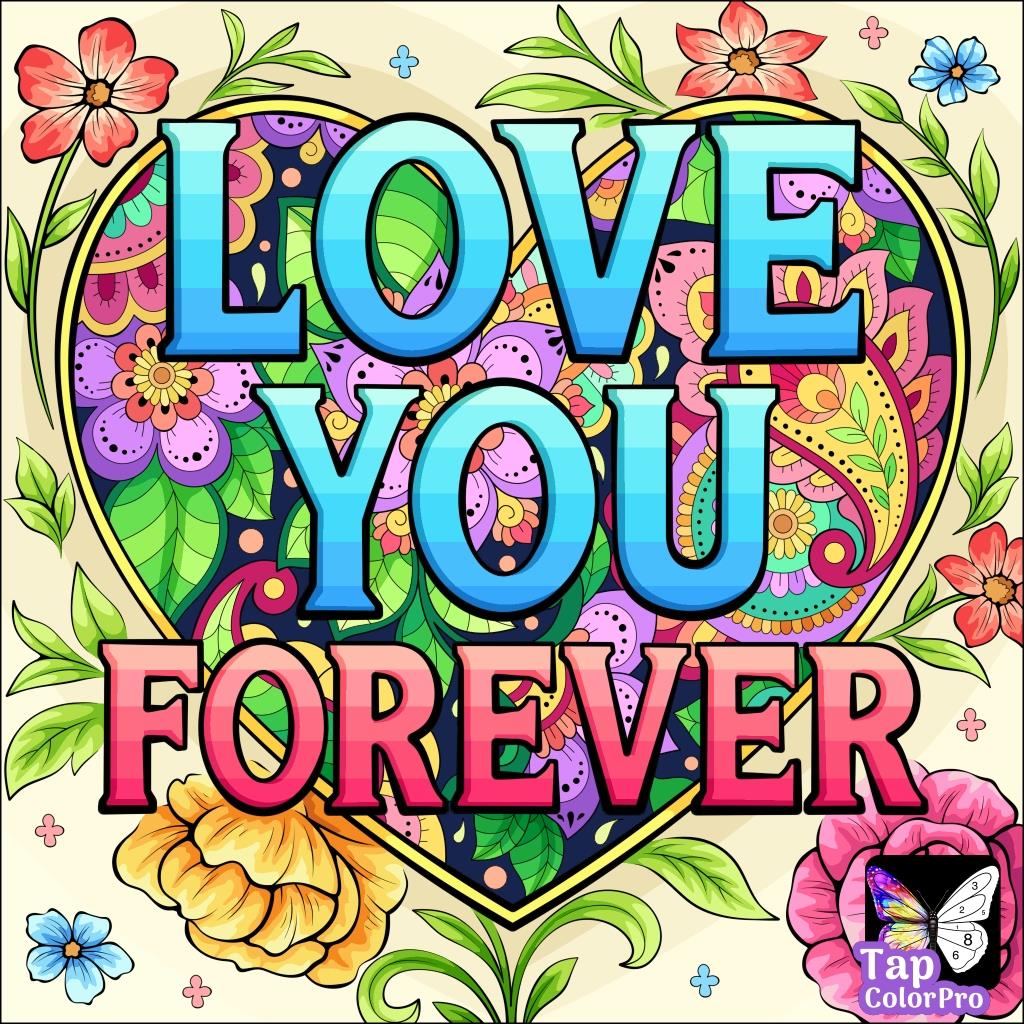 A vibrant heart filled with flowers showcases the phrase Love You Forever in bold colors.