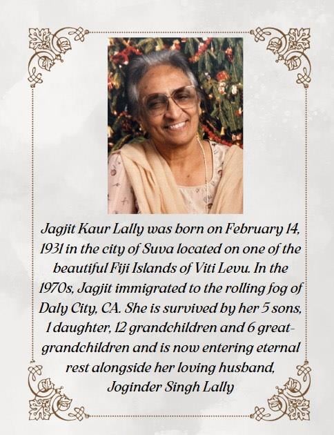 Celebrating the legacy of Jagjit Kaur Lally who lived a fulfilling life in Fiji and California.