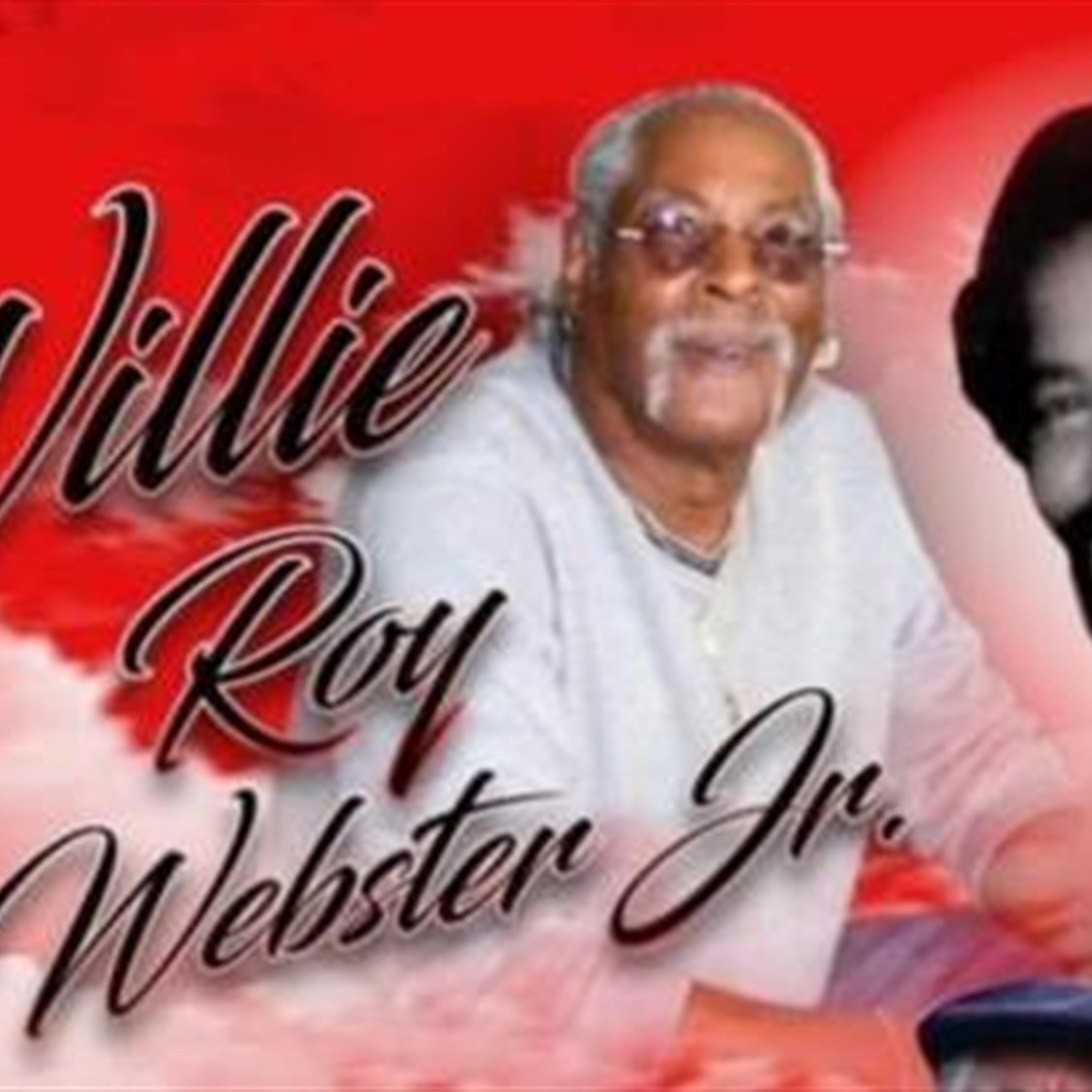 Webcast for Willie Roy Webster, Jr.