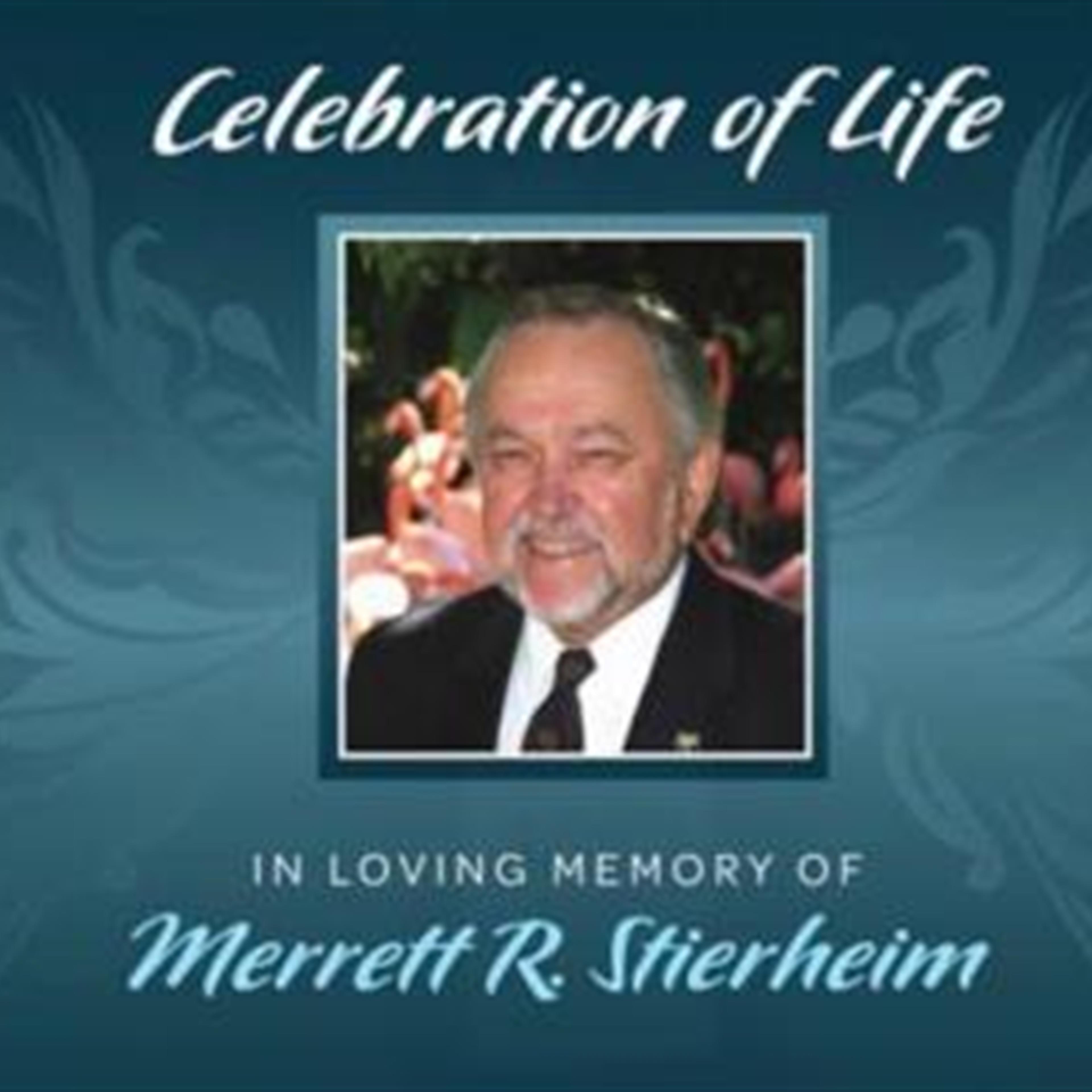 Watch the Celebration of Life Service: Merrett R. Stierheim