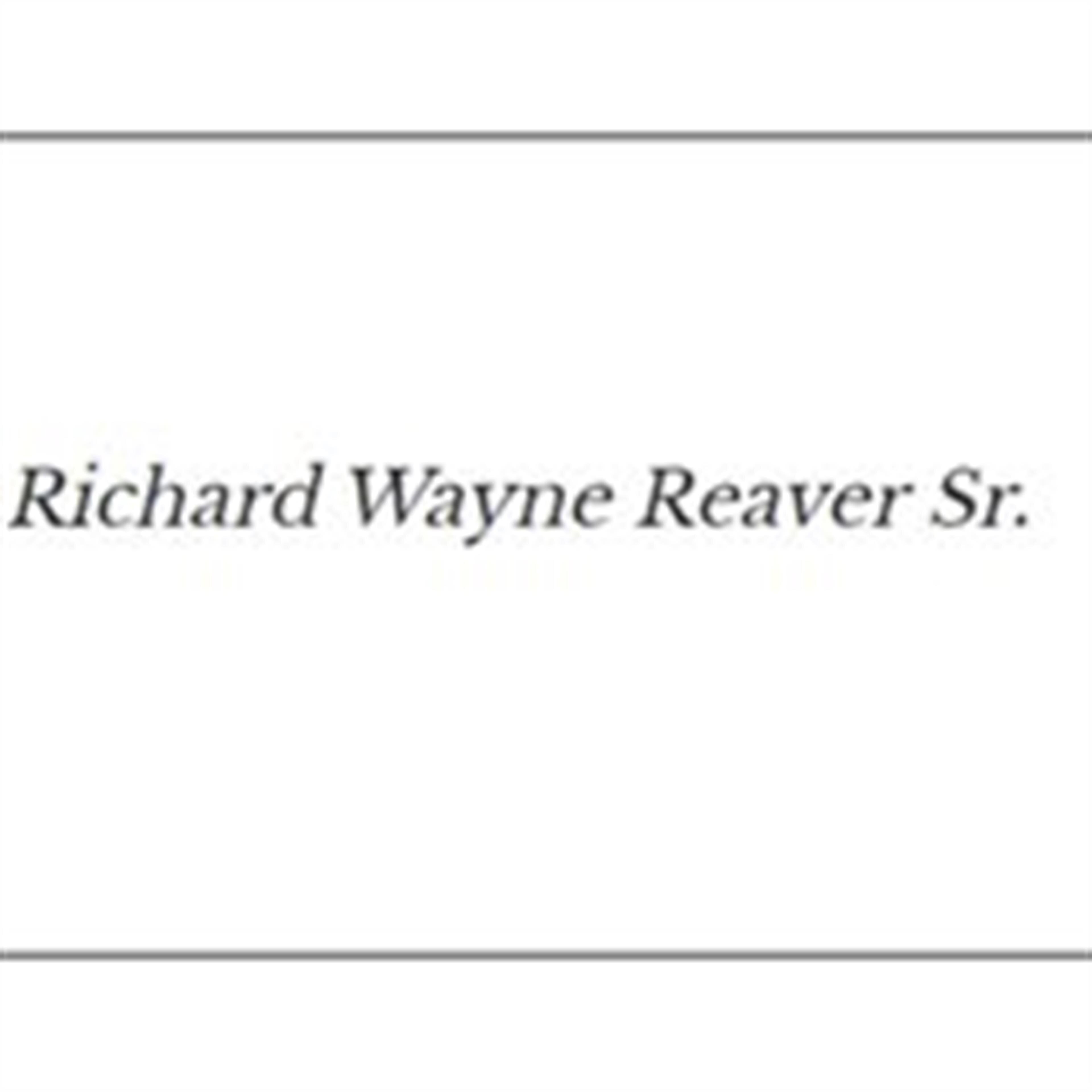 Richard Wayne Reaver Sr.