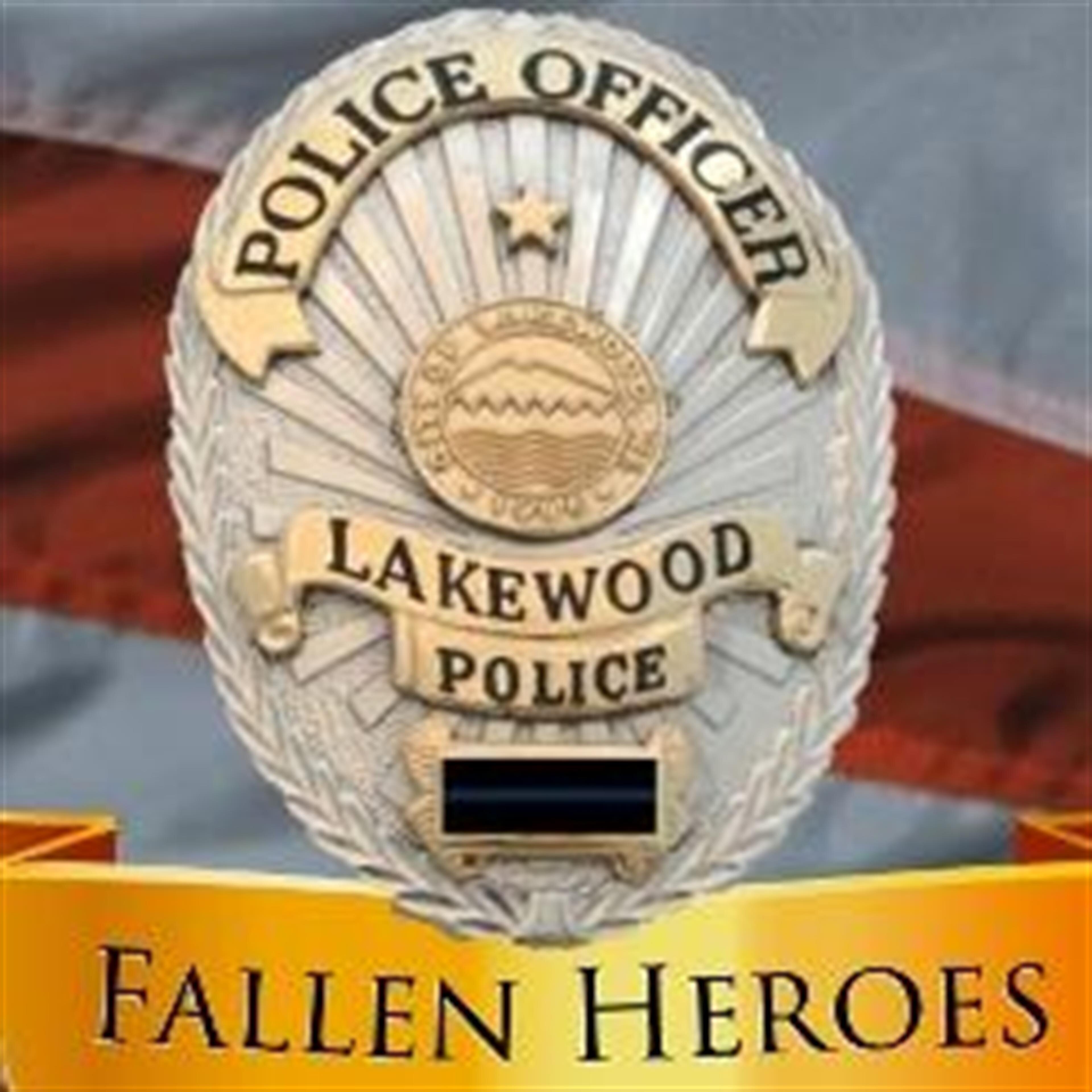 Our Fallen Lakewood Police Officers